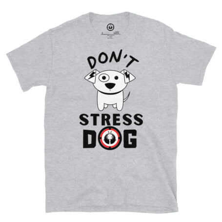 DON'T STRESS DOG | G-LOW ® T-SHIRTS【 SHOP ONLINE 】