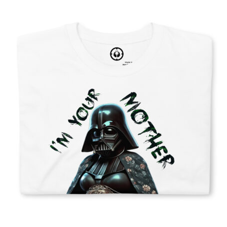 I'M YOUR MOTHER | G-LOW ® T-SHIRTS【 SHOP ONLINE 】